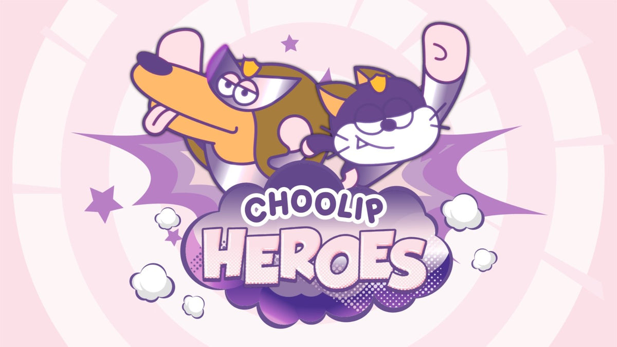 Choolip Heroes